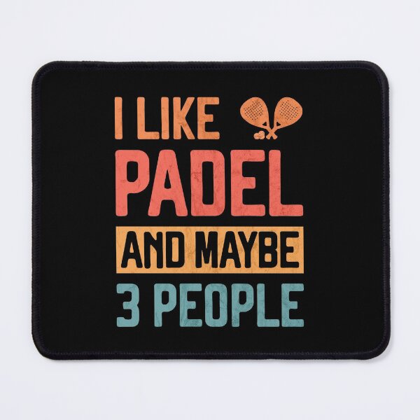 Item preview, I Like Padel and Maybe 3 People Funny Padel Tennis designed and sold by grinta2021.
