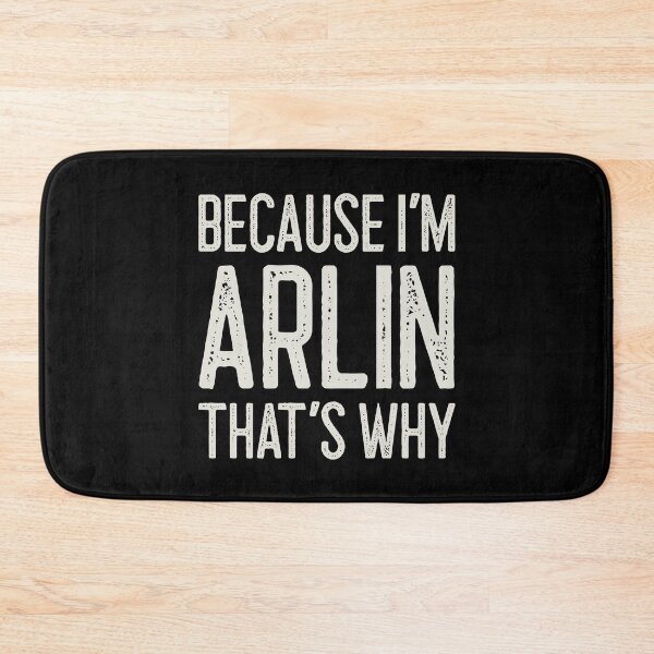 Item preview, Because I’m Arlin That’s Why Funny Personalized Name designed and sold by MariosNydras.