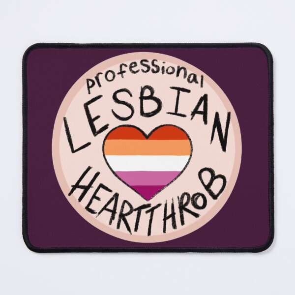 Item preview, Professional Lesbian Heartthrob ! designed and sold by Very-Ghoul.