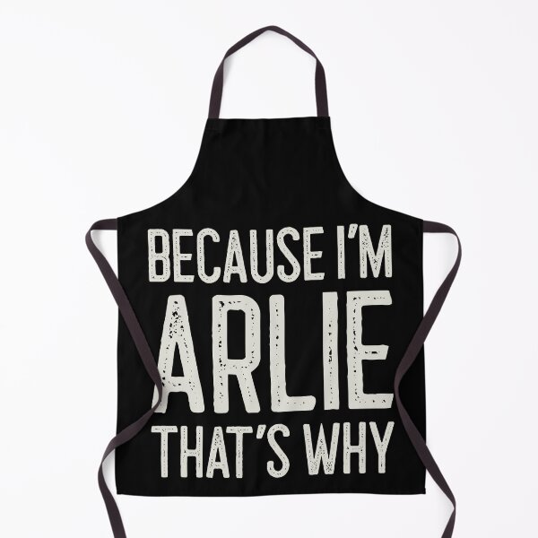 Item preview, Because I’m Arlie That’s Why Funny Personalized Name designed and sold by MariosNydras.