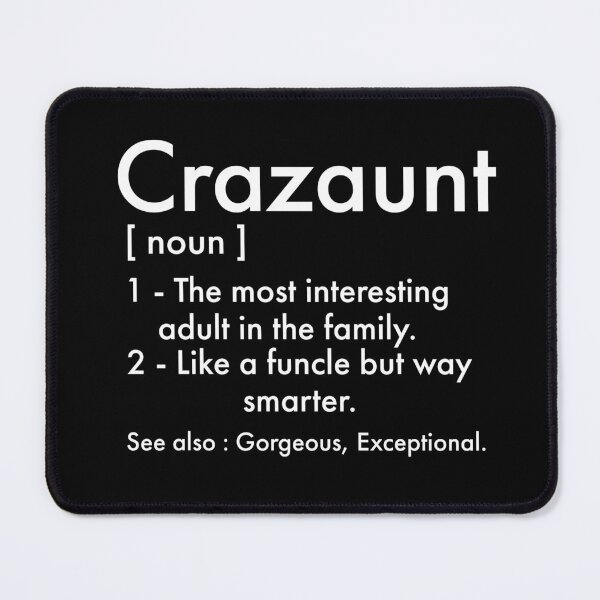 Item preview, Crazaunt - funny Aunt definition designed and sold by Theleochick.