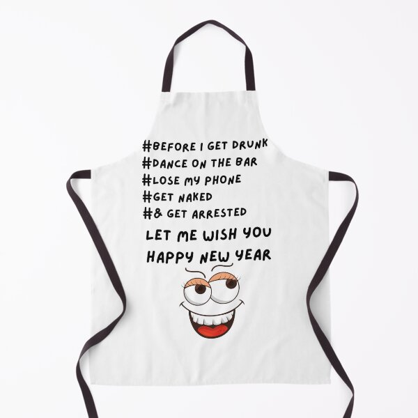 Item preview, 2022 Happy New Year Funny Text - Before I get drunk, dance on the bar designed and sold by The-Muse.
