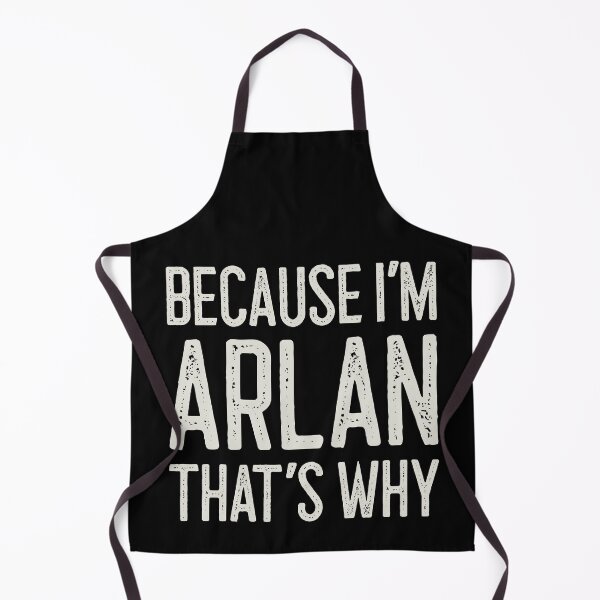 Item preview, Because I’m Arlan That’s Why Funny Personalized Name designed and sold by MariosNydras.