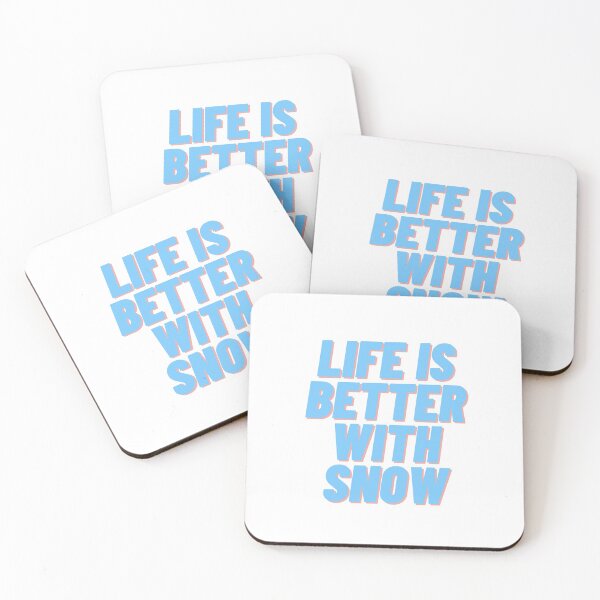 Item preview, Life Is Better With Snow  designed and sold by anamoly.