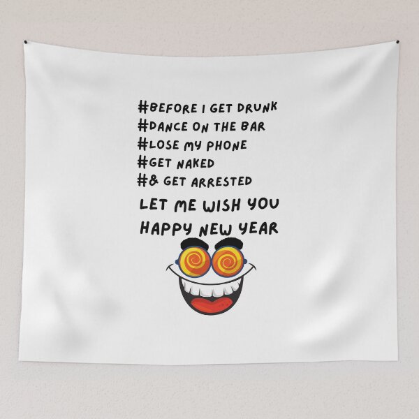 Item preview, Happy New Year 2022 Humour Text and Emoji - Before I get drunk, dance on the bar... designed and sold by The-Muse.