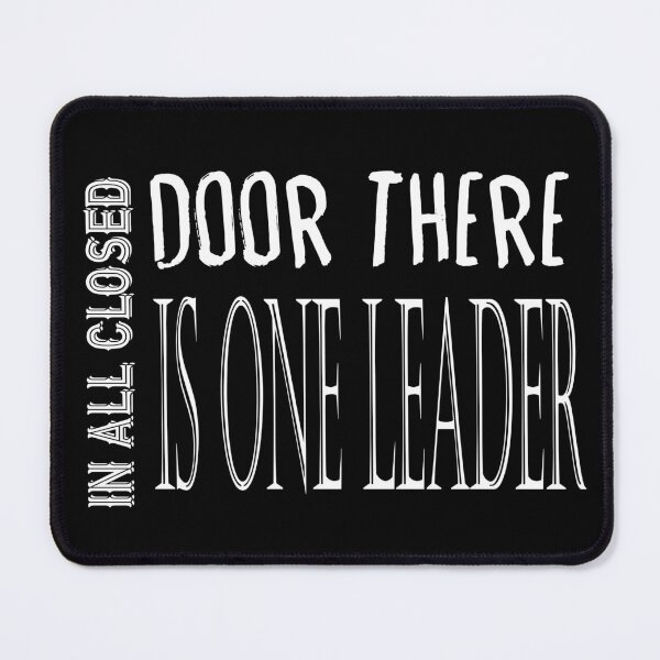 Item preview, In All Closed Door There Is One Leader White Version designed and sold by darknessjeff86.