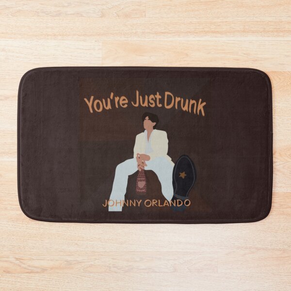 Item preview, You're Just Drunk - Johnny Orlando designed and sold by Samaya Vaidya.
