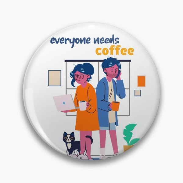 Item preview, everyone needs coffee designed and sold by qofebean.