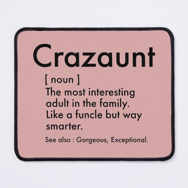 Item preview, Crazaunt, Funny Auntie definition - Cute auntie design designed and sold by Theleochick.