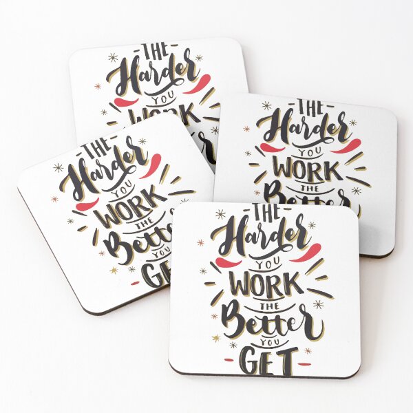 Item preview, The harder you work the better you get designed and sold by Cellara91.