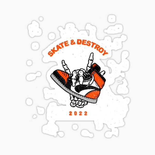 "SKATE AND DESTROY 2022" Sticker for Sale by sheribush Redbubble
