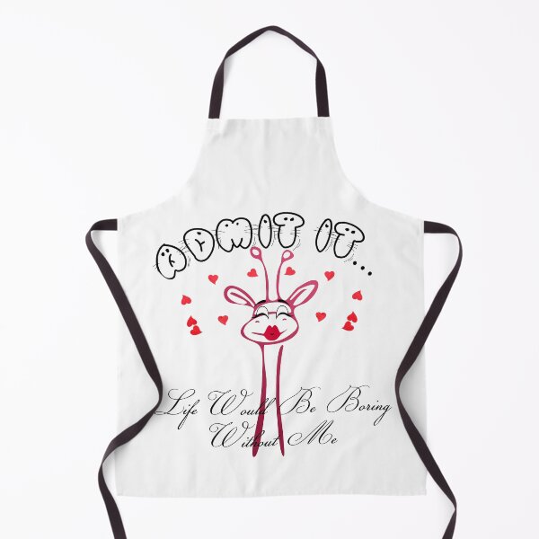 Item preview, Admit It Life Would Be Boring Without Me designed and sold by harounshirt.