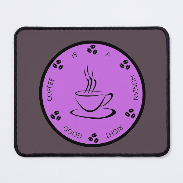Item preview,   Good Coffee Is A Human Right designed and sold by LMoonDesigns.