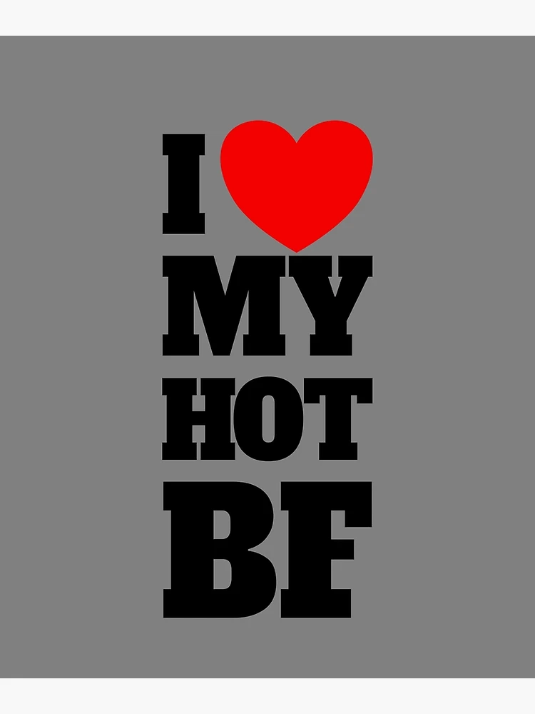 Aperçu 3 sur 3. Poster avec l'œuvre I Love My Hot BF Red Heart I Love My Hot Boyfriend Gear créée et vendue par DynamicDesign.