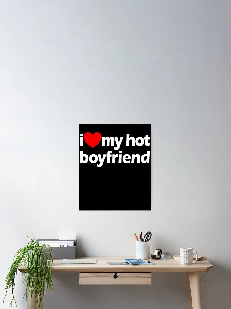 Imagen 2 de 3, Póster con la obra I Love My Hot Boyfriend Red Heart I Love My Hot Boyfriend Gear, diseñada y vendida por DynamicDesign.