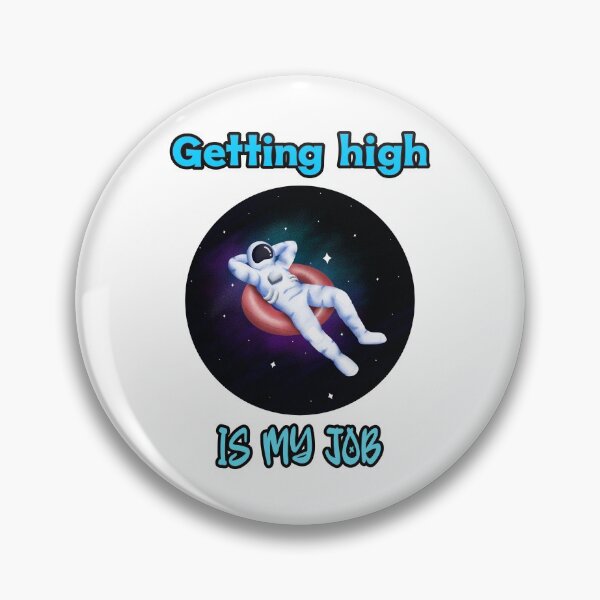 Item preview, Getting high is my job designed and sold by Mechanical-Artt.
