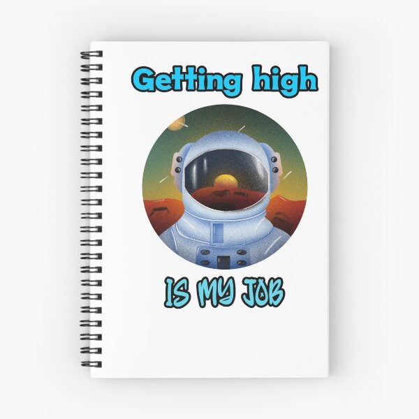 Item preview, Getting high is my job designed and sold by Mechanical-Artt.