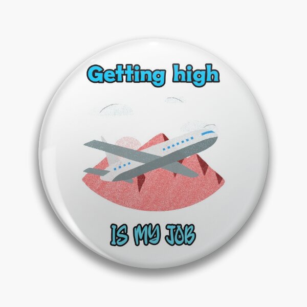 Item preview, Getting high is my job -airplanes designed and sold by Mechanical-Artt.