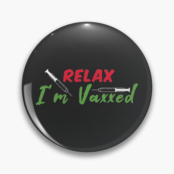 Item preview, Relax I'm Vaxxed designed and sold by Vexel Studio.