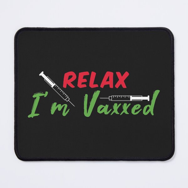 Item preview, Relax I'm Vaxxed designed and sold by Vexel Studio.