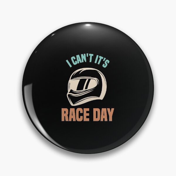 Item preview, I Can't It's Race Day designed and sold by medbdj.