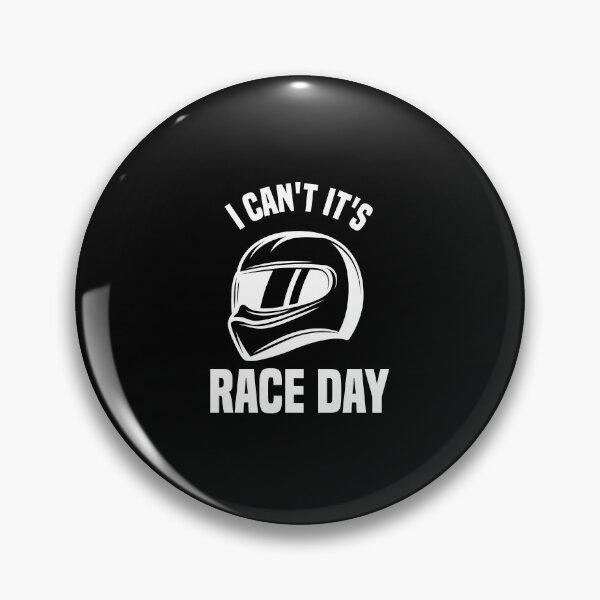 Item preview,  I Can't It's Race Day designed and sold by medbdj.