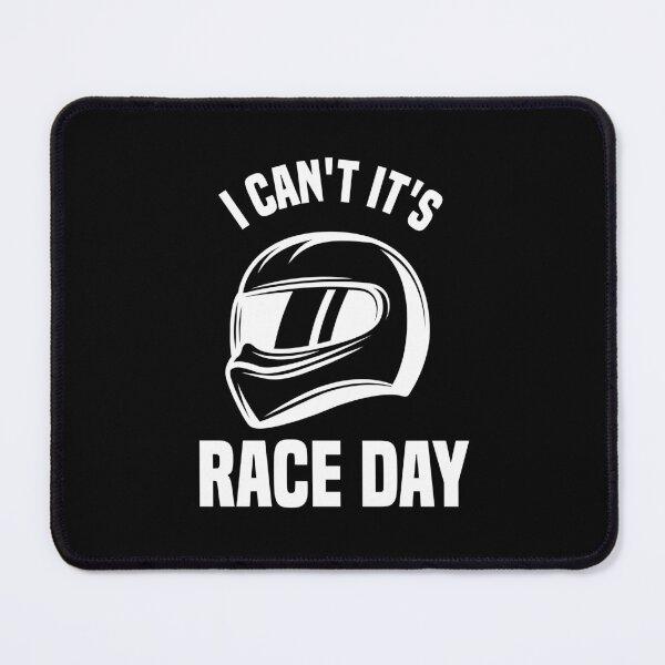 Item preview, I Can't It's Race Day designed and sold by medbdj.