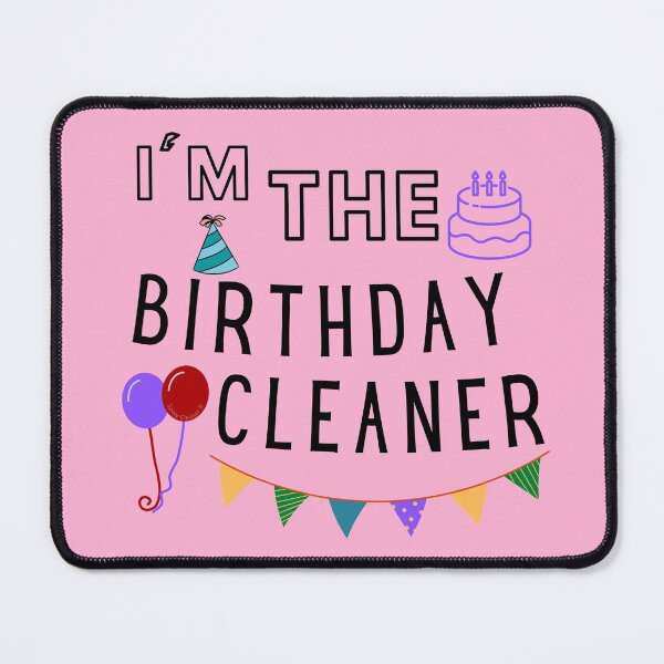 Item preview, I'm The Birthday Cleaner Funny Cleaning Lady Housekeeper designed and sold by SavvyCleaner.