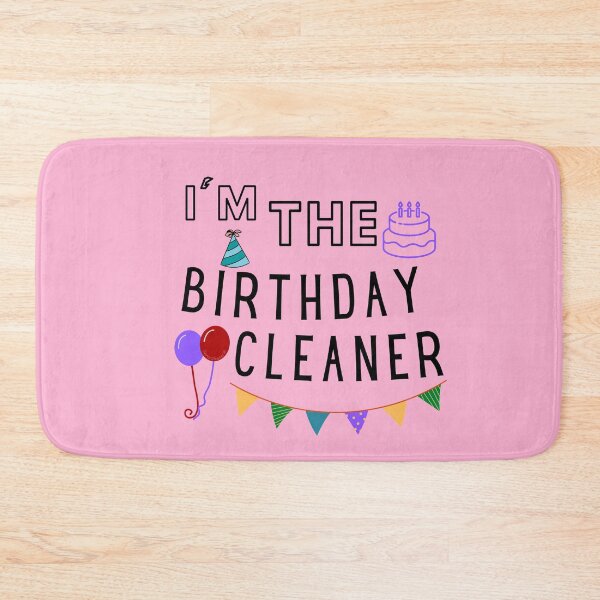Item preview, I'm The Birthday Cleaner Funny Cleaning Lady Housekeeper designed and sold by SavvyCleaner.