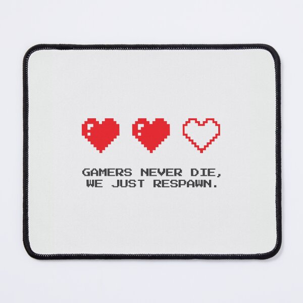 Item preview, Gamers Never Die, We Just Respawn designed and sold by Avesix-.
