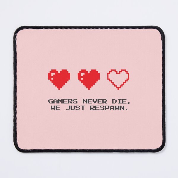 Item preview, Gamers Never Die, We Just Respawn (Pink) designed and sold by Avesix-.