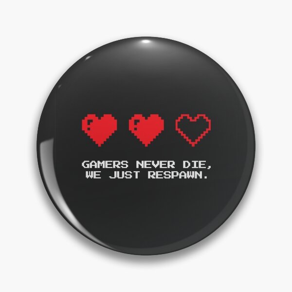 Item preview, Gamers Never Die, We Just Respawn (Black) designed and sold by Avesix-.