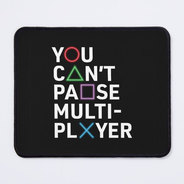 Item preview, Can't Pause Multiplayer (Black) designed and sold by Avesix-.
