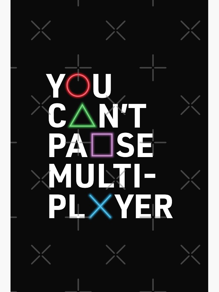 Can t Pause Multiplayer Black Art Board Print