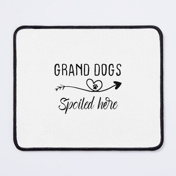 Item preview, Grand Dogs Spoiled here, grandparents gift, christmas birthday mothers fathers day designed and sold by Beinfashion.