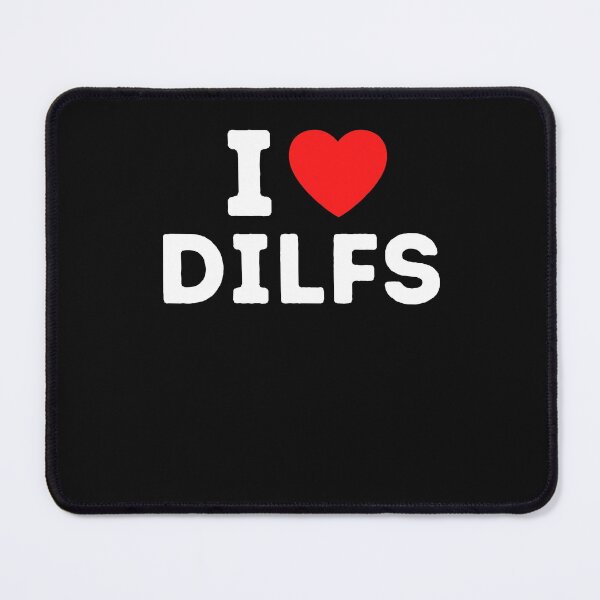 Item preview, I Love DILFS - Funny Dilf Lover Gift designed and sold by lou731.