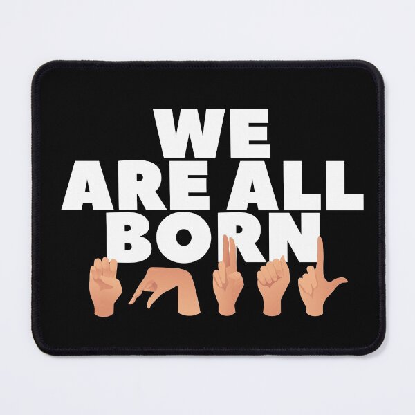 Item preview, We Are All Born Equal Life Quote For Deaf With Sign Language designed and sold by Urosek.
