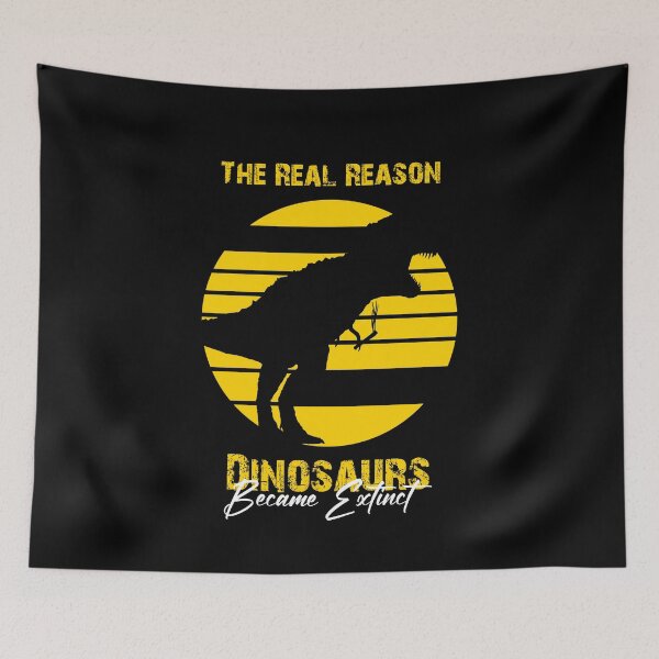 Item preview, the real reason dinosaurs became extinct designed and sold by HorizonDesignz.
