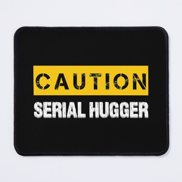 Item preview, Caution : Serial Hugger - Funny Hugs & Hugging Caution Sign designed and sold by WIZECROW.