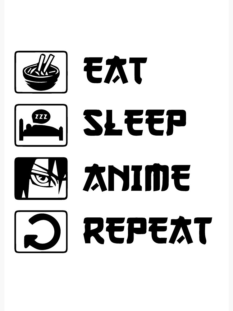 Eat Sleep Anime Repeat Japanese writing anime