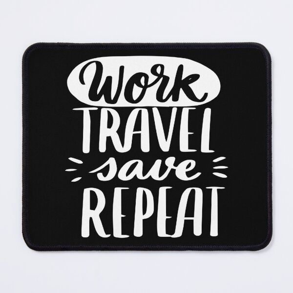 Item preview, Work, Travel, Save, Repeat designed and sold by SmartStyle.