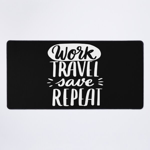 Item preview, Work, Travel, Save, Repeat designed and sold by SmartStyle.