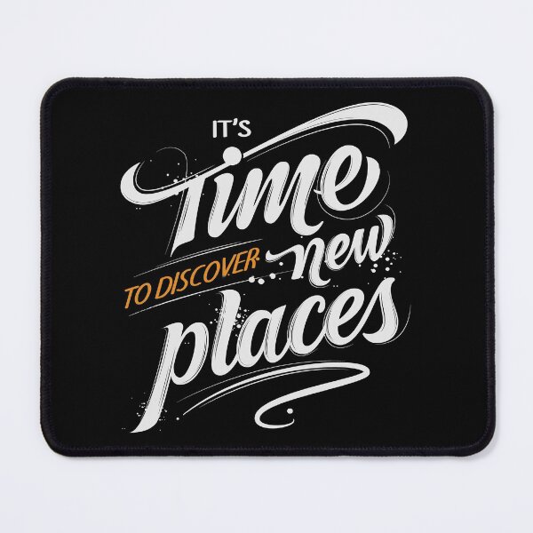 Item preview, It's Time To Discover New Places designed and sold by SmartStyle.