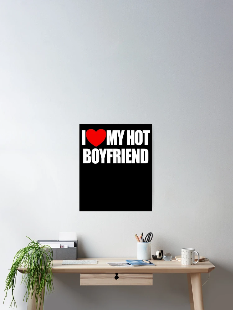 Imagen 2 de 3, Póster con la obra I Love My Hot Boyfriend Red Heart I Love My Hot Boyfriend Gear, diseñada y vendida por DynamicDesign.