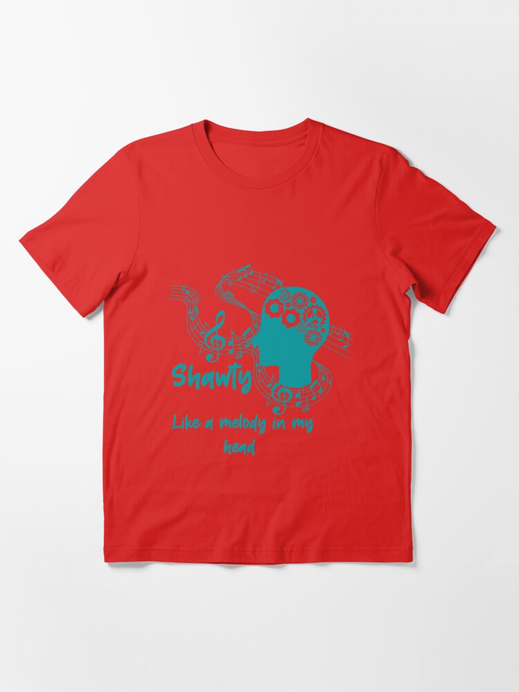 Shawtys Like A Melody In My Head T-shirt - Shibtee Clothing