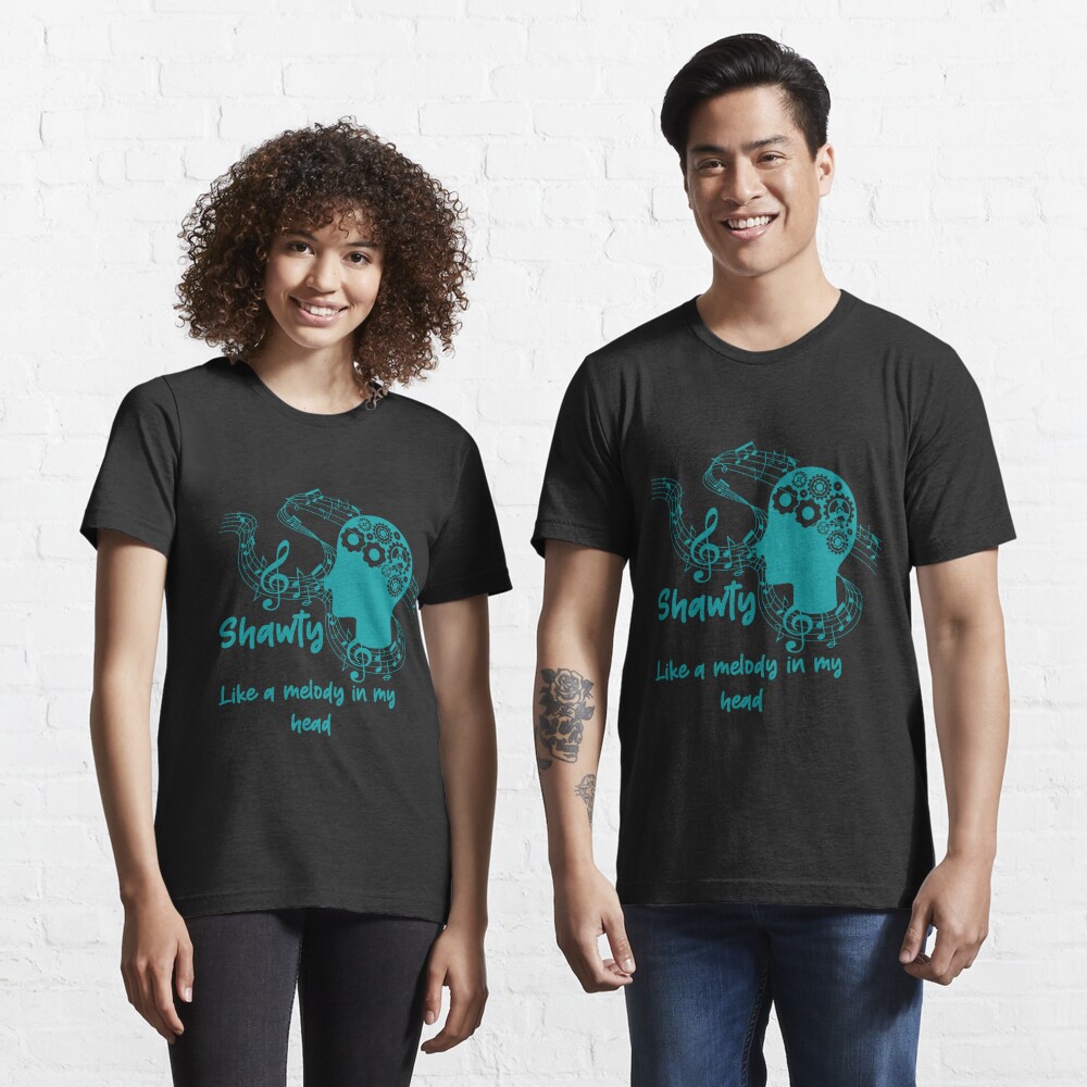 Shawtys Like A Melody In My Headmusic Unisex T-Shirt - Teeruto