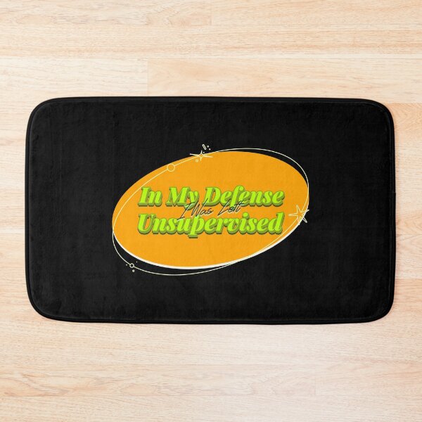 Item preview, In My Defense I Was Left Unsupervised designed and sold by Paula Helit.