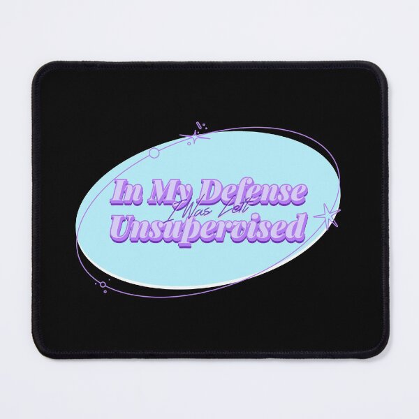 Item preview, In My Defense I Was Left Unsupervised designed and sold by Paula Helit.