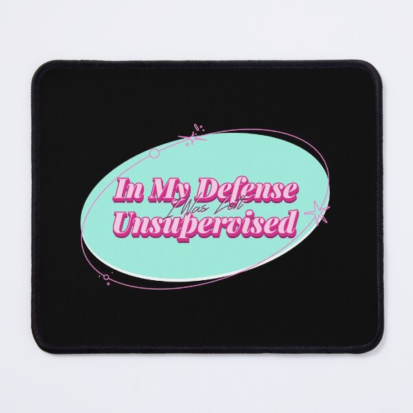 Item preview, In My Defense I Was Left Unsupervised designed and sold by Paula Helit.