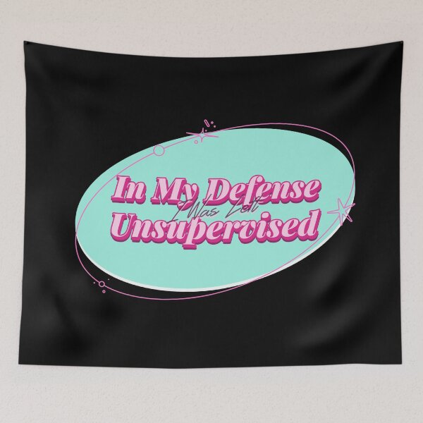 Item preview, In My Defense I Was Left Unsupervised designed and sold by Paula Helit.